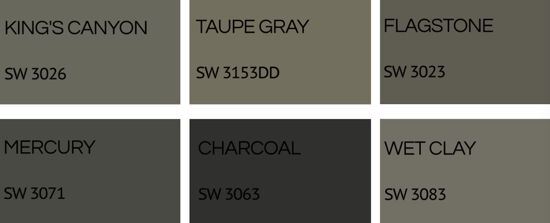 Color swatch chart displaying six paint colors with their names and codes: King'S Canyon SW 3026, Taupe Gray SW 3153DD, Flagstone SW 3023, Mercury SW 3071, Charcoal SW 3063, Wet Clay SW 3083.