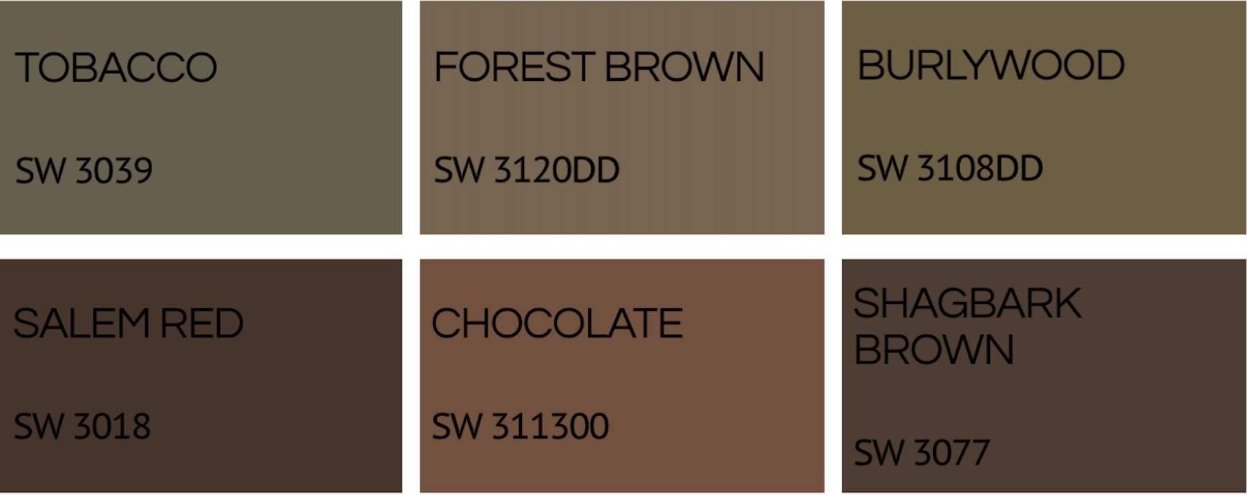 A color palette chart featuring six shades of brown, each labeled with name and color code. Top row from left to right: Tobacco, Forest Brown, Burlywood. Bottom row from left to right: Salem Red, Chocolate, Shagbark Brown.