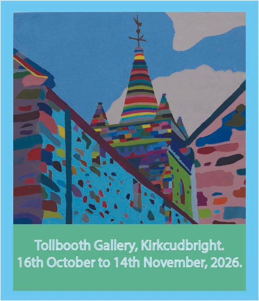 Colorful abstract painting of a castle with a striped tower, set against a blue sky with clouds, and a description of an art gallery exhibition at Tollbooth Gallery, Kirkcudbright, from October 16th to November 14th, 2026.