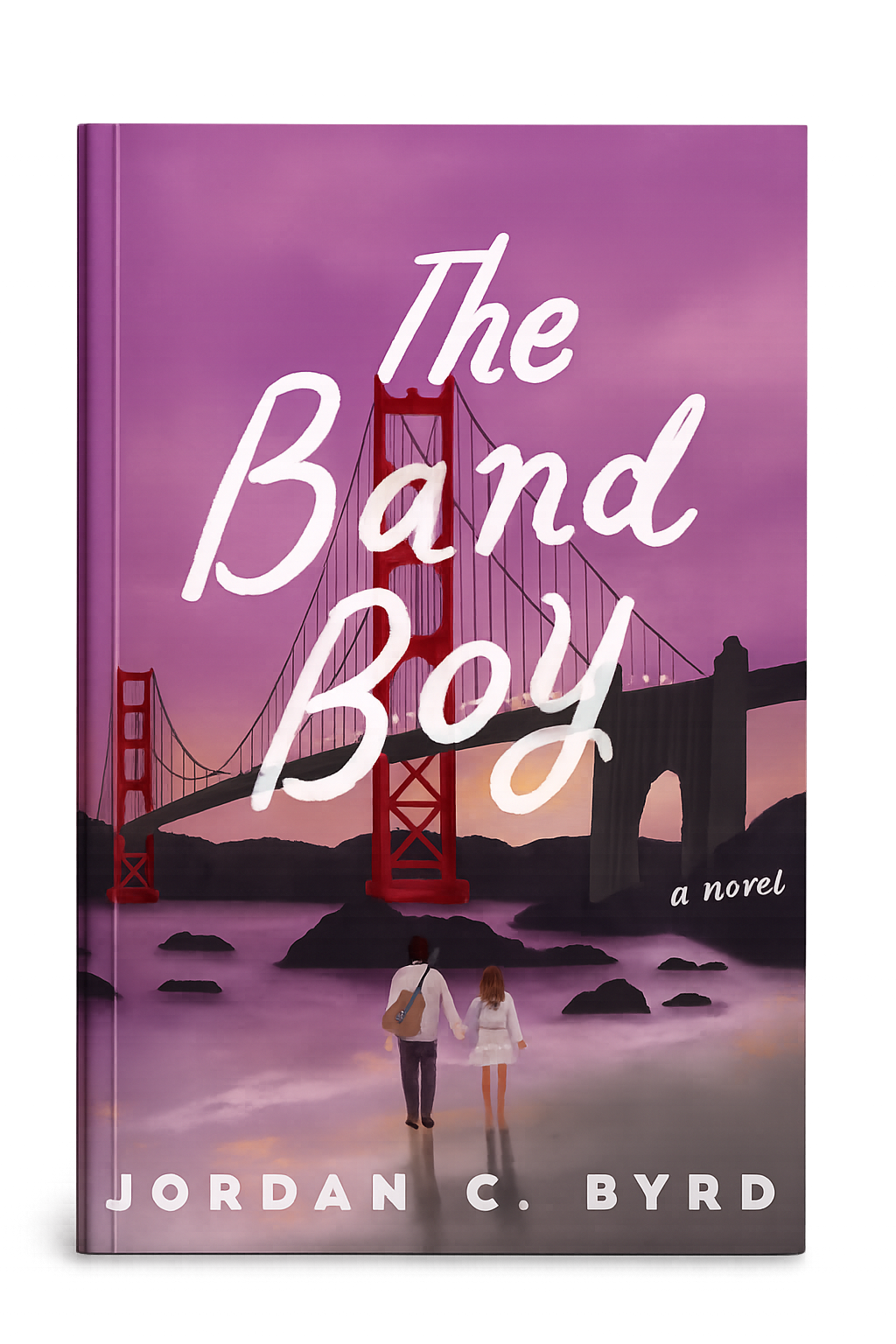 Book cover for "The Band Boy" by Jordan C. Byrd featuring a pink and purple sky, a silhouette of the Golden Gate Bridge in San Francisco, with two people holding hands standing on the shore.