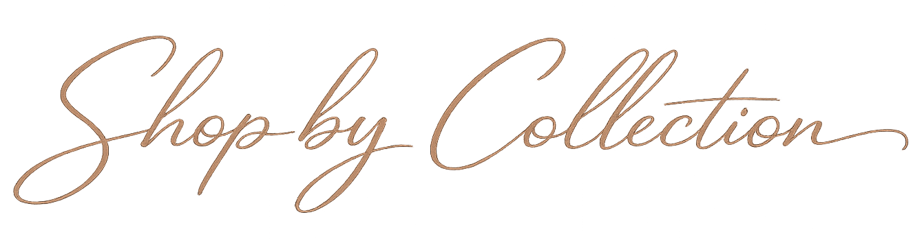 Elegant handwritten text reads "Shop by Collection."