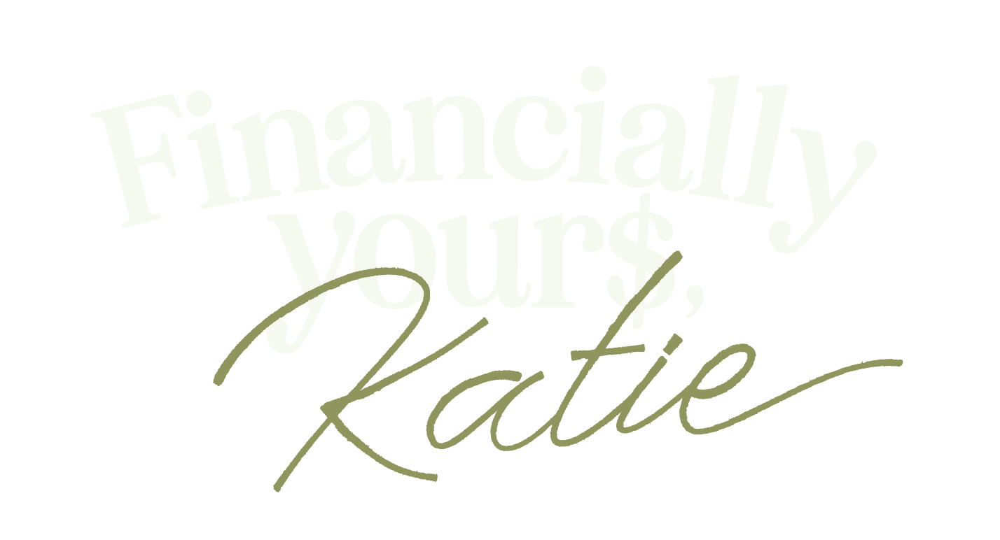 Financially Yours, Katie
