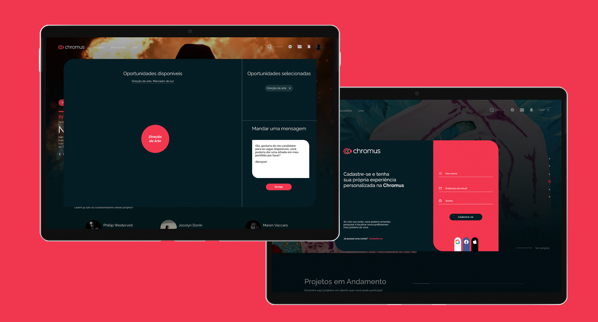 Captura de tela de duas telas de interface de usuário de um site chamado Chromus, com fundo colorido rosa. A tela à esquerda mostra oportunidades disponíveis relacionadas à direção de arte, com um botão central em destaque. A tela à direita apresenta um formulário de cadastro com campos para nome, e-mail e senha, além de opções para conectar-se com plataformas de redes sociais. No rodapé, há uma seção chamada 'Projetos em Andamento' com convite para participação.