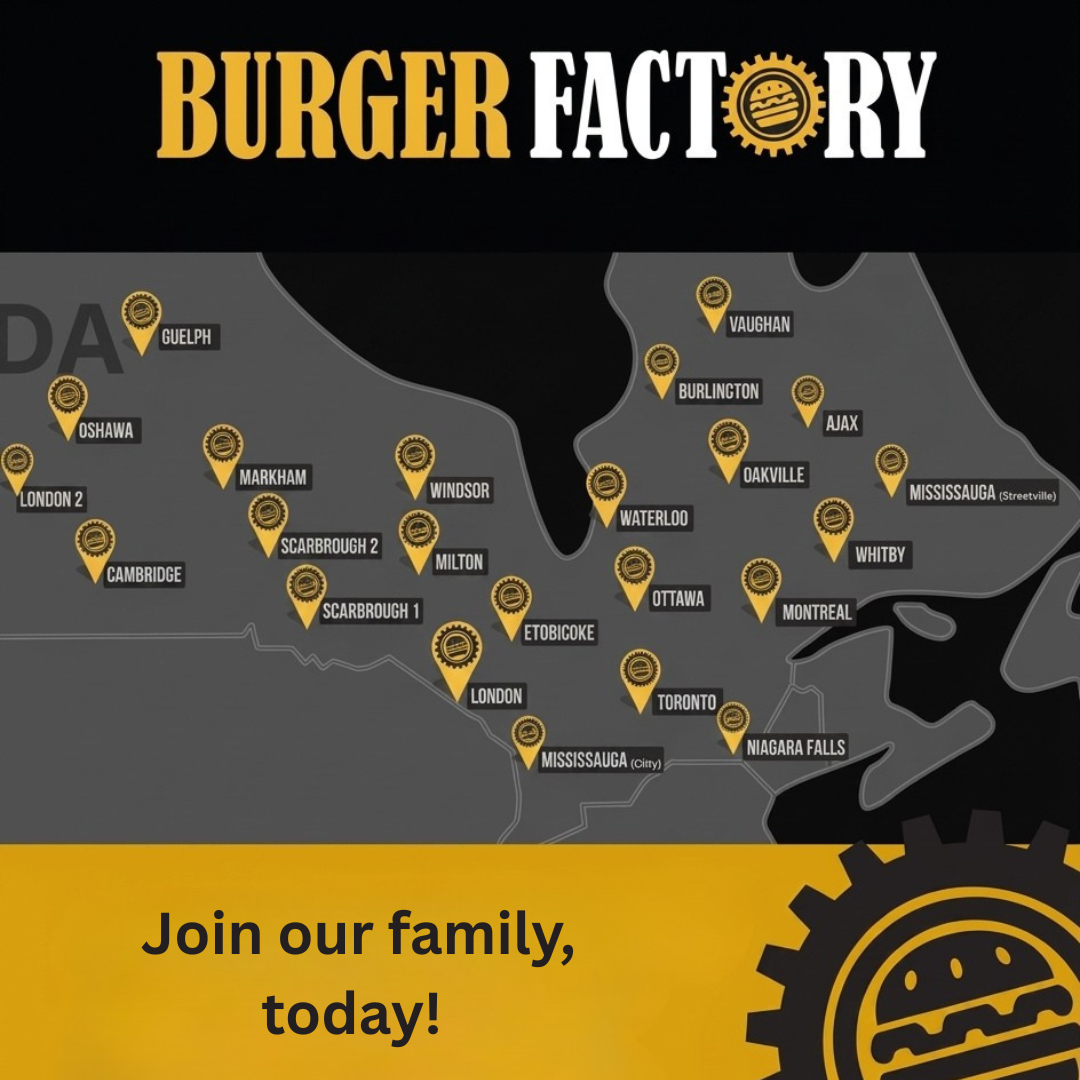 Map of locations in Ontario, Canada, for Burger Factory restaurants, with pins marking various city sites including Guelph, Oshawa, London 2, Cambridge, Markham, Windsor, Milton, Scarborough 1 and 2, Etobicoke, London, Mississauga City, Niagara Falls, Toronto, Ottawa, Waterloo, Vaughan, Burlington, Ajax, Oakville, Mississauga Streetville, Whitby, Montreal, and other areas. A bold yellow banner at the bottom with the text "Join our family, today!" and a partial burger graphic.