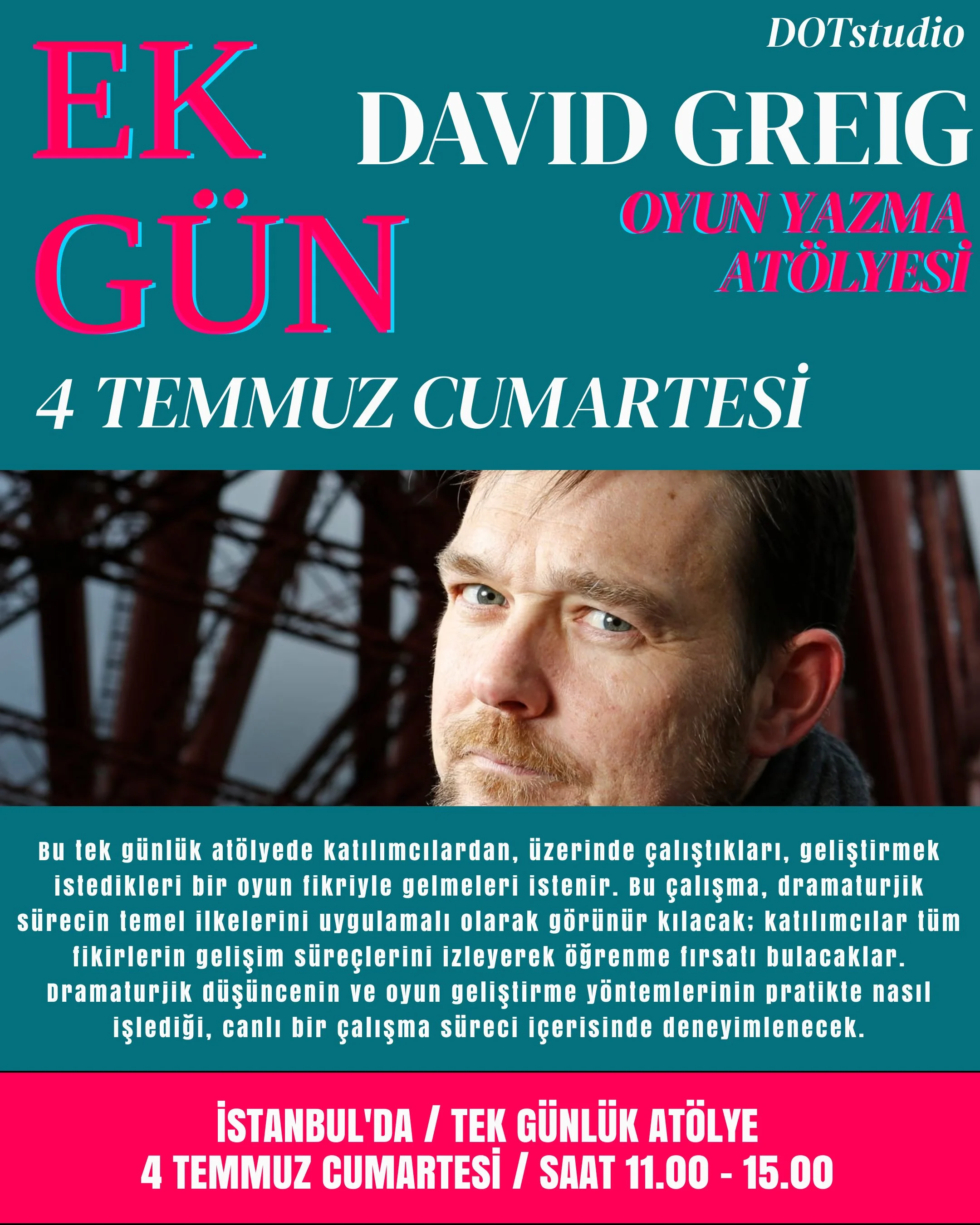Poster for a drama workshop led by David Greg. The workshop takes place on July 4th, Saturday, from 11:00 AM to 3:00 PM in Istanbul. The text describes that the workshop is designed for participants to develop and learn playwriting skills through a d