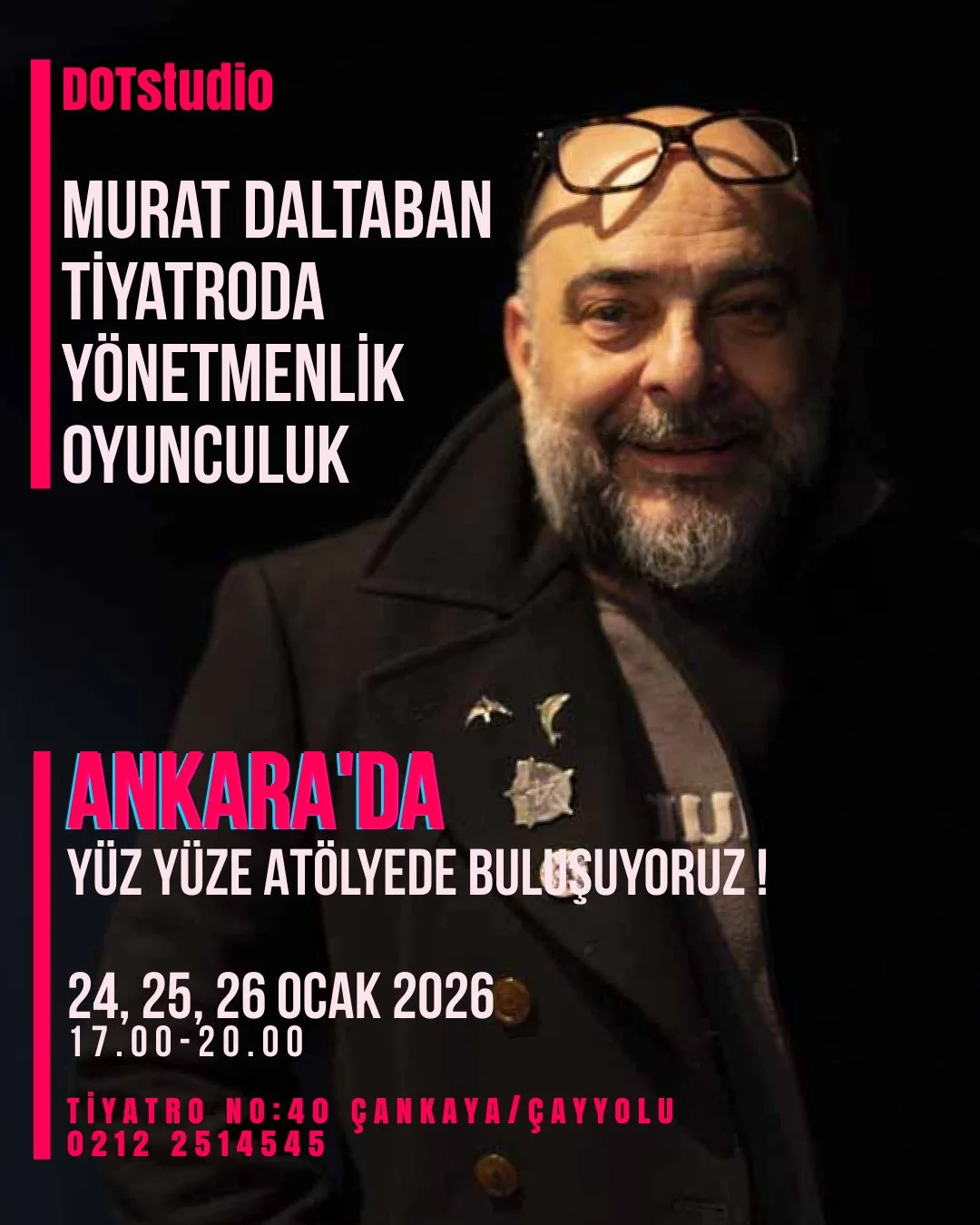 Poster for a theater event featuring Murat Daltaban with details of the performance, including dates January 24-26, 2026, time 5-8 PM, location at Tiyatro No:40 Çankaya/Çayyolu, and a contact number, with a portrait of Murat Daltaban smiling and wear