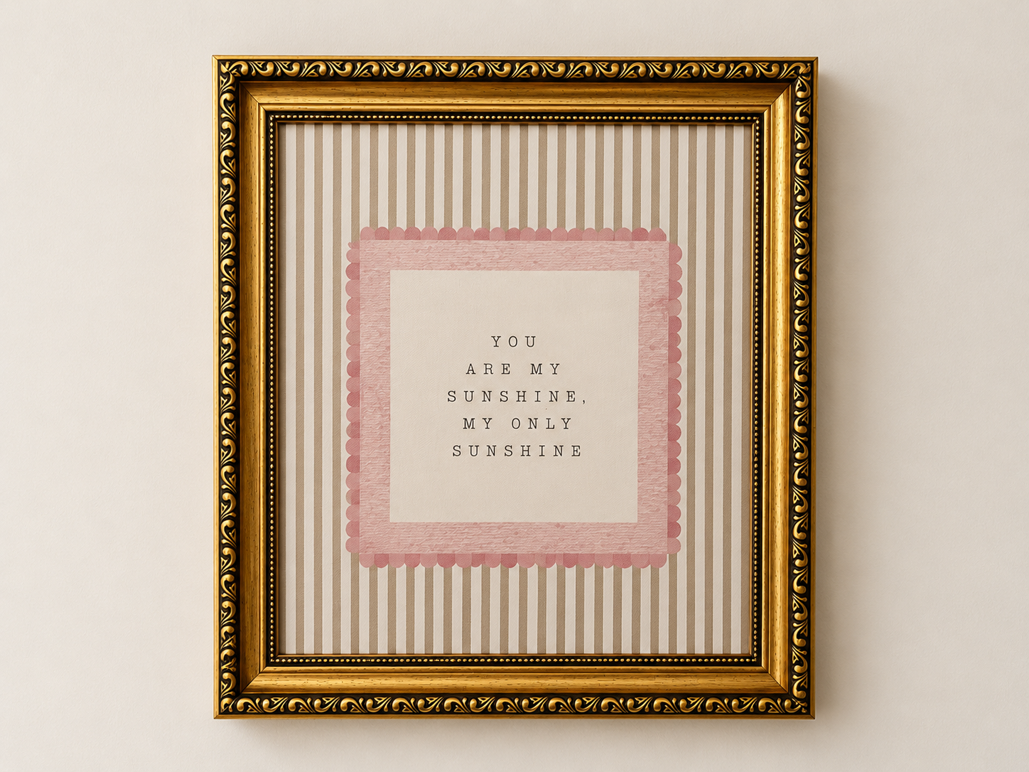 Decorative framed artwork with pink scalloped border and striped background, featuring the text: 'You are my sunshine, my only sunshine'.