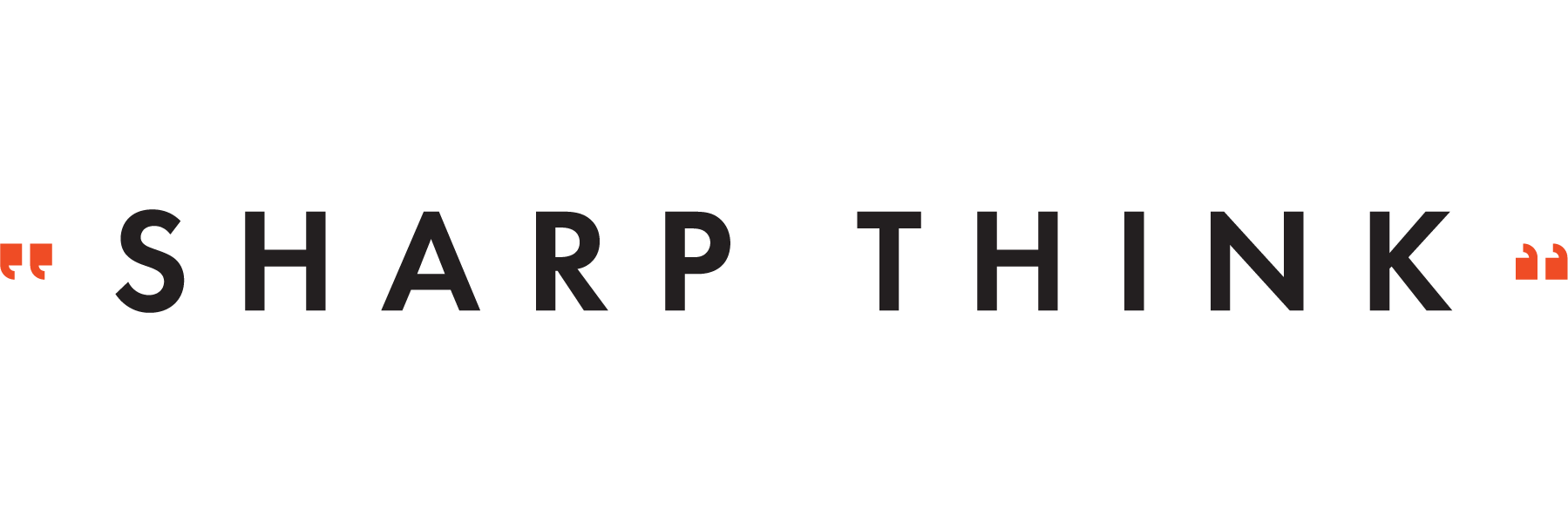 Quote in black text on a white background that says 'SHARP THINK' with orange quotation marks at the beginning and end.