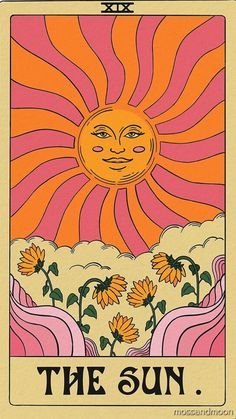Tarot card titled 'The Sun' with a smiling sun face and sun rays in orange and pink, shining over a field of yellow flowers with green stems and leaves, and pink and white clouds beneath.