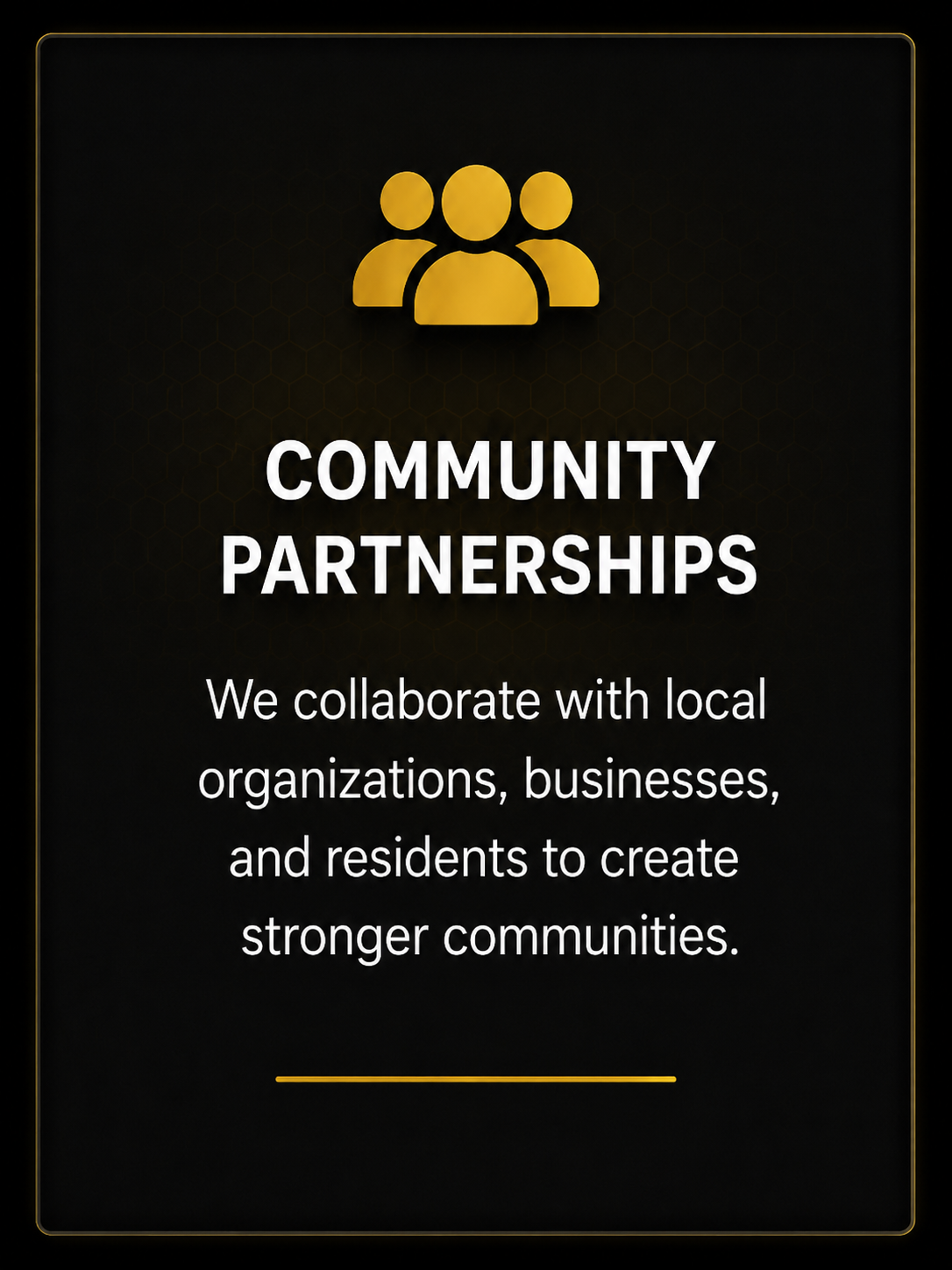 Icon of three people above text about community partnerships and collaboration with local organizations, businesses, and residents for stronger communities.