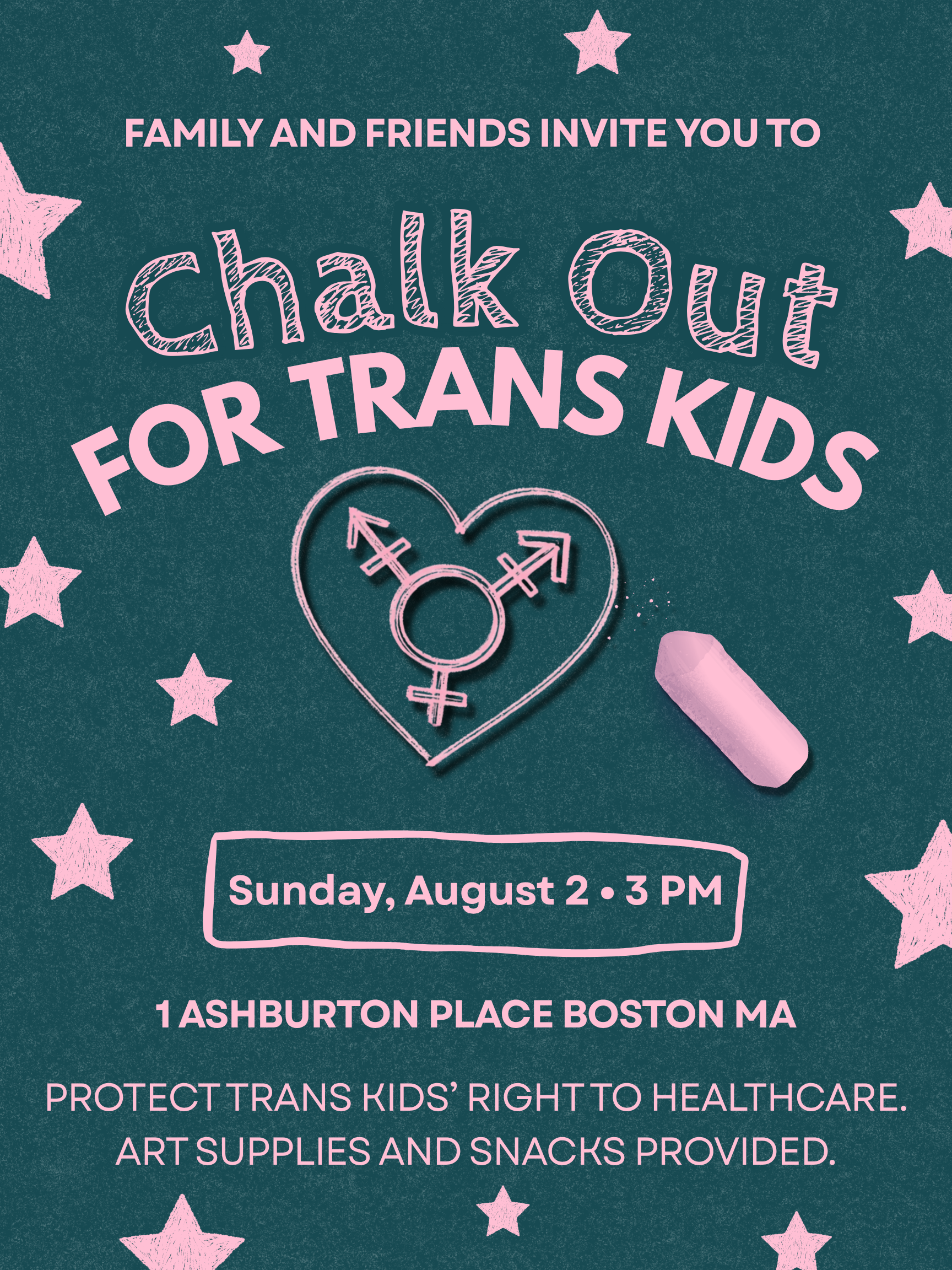 Event invitation flyer with pink chalk-like drawings on a dark teal background. The flyer has pink stars, a heart with gender symbols, and text announcing a family and friends event, including date, time, location, and a message about protecting trans kids' rights with art supplies and snacks provided.