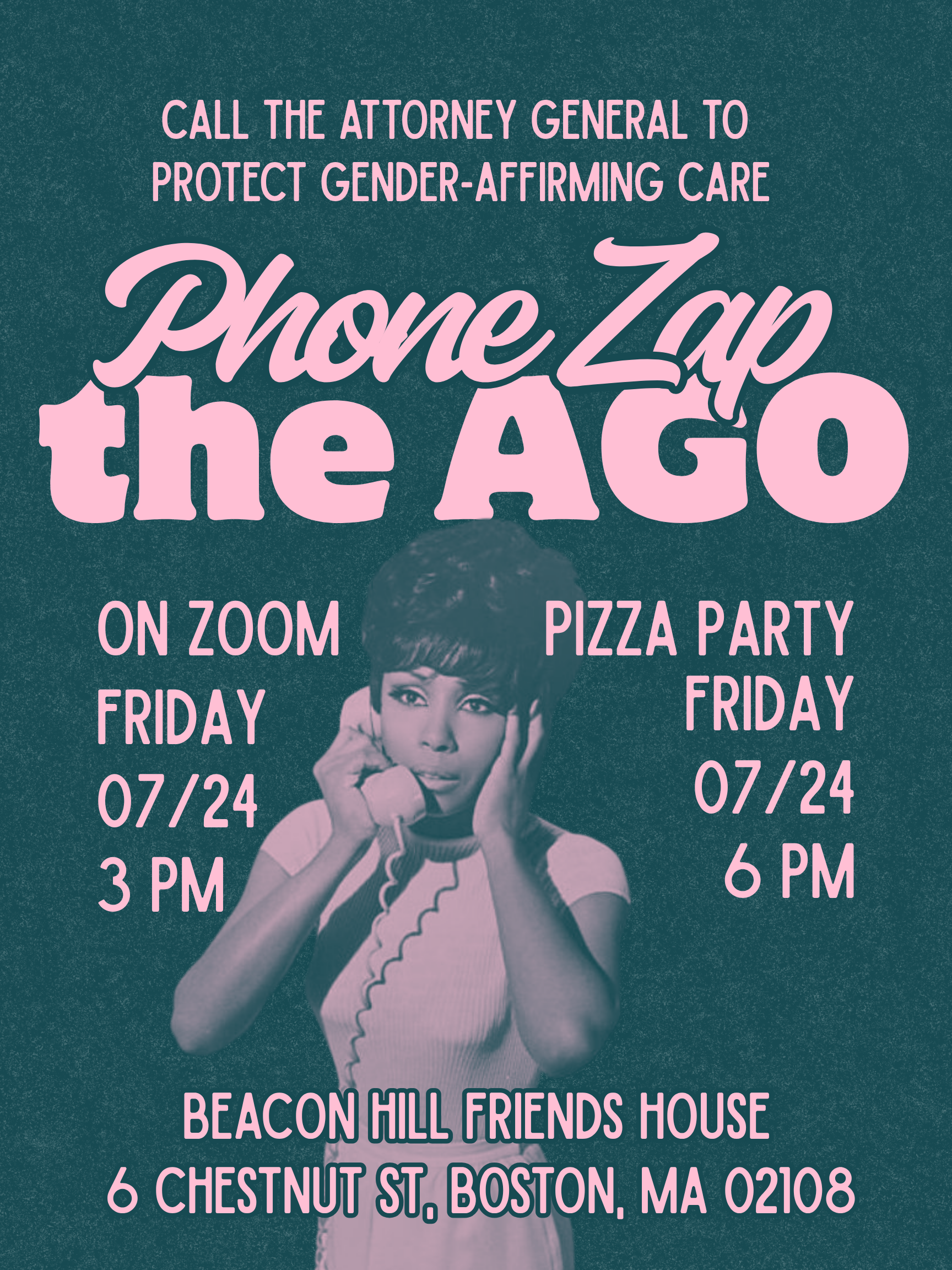 Poster with event details for a Zoom pizza party featuring a woman with short dark hair, wearing a light-colored top, holding a telephone to her ear. The poster includes pink text on a textured teal background, advertising the event date, time, and location at Beacon Hill Friends House in Boston, MA.