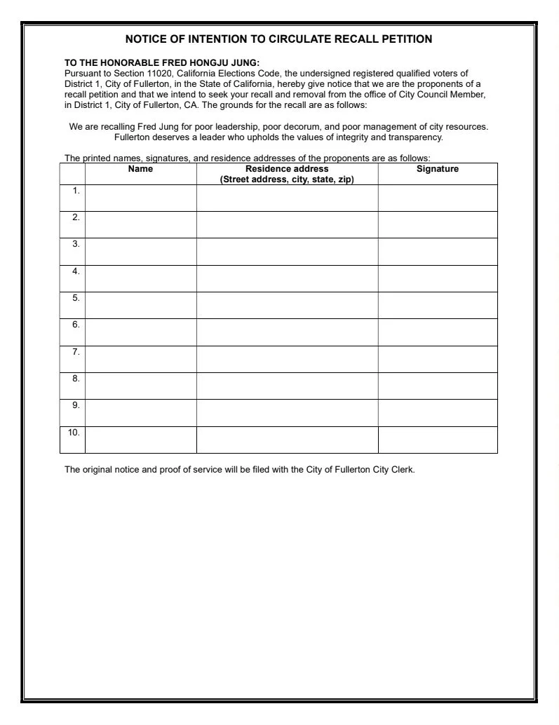 A legal document titled 'Notice of Intention to Circulate Recall Petition' addressed to Fred Hongju Jung, with the purpose of collecting signatures to recall him from a city council position in Fullerton, California. The form includes columns for names, residence addresses, and signatures, with space for ten entries.