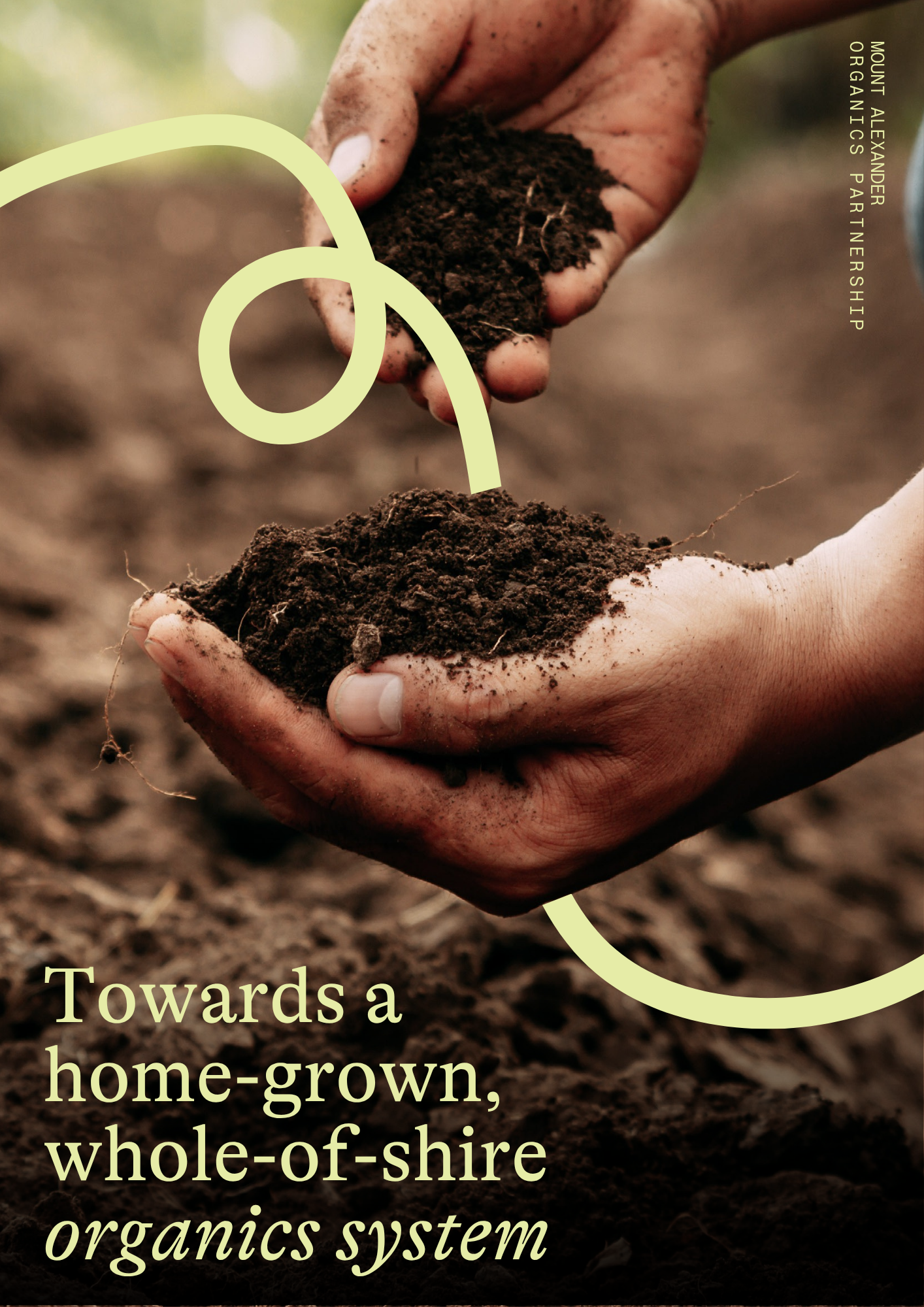 Close-up of a hand holding soil.
This document tells the story of how Mt Alexander Organics Partnership is working towards a home-grown, whole-of-shire organics system.
