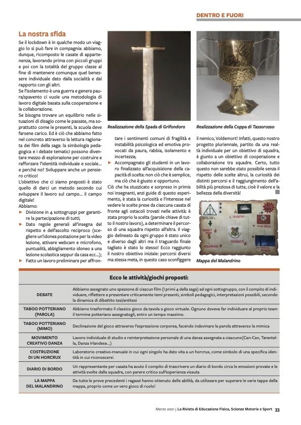 Immagine di tre attività scolastiche e sportive: a sinistra, realizza la spada di Griffondor; al centro, la coppa di Tassorosso; a destra, una mappa del Malandrino, tutte con spiegazioni in italiano.