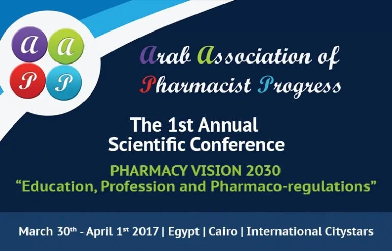 1st Arab International Pharmacy Conference in Cairo, Egypt                           30 March-1 April 2017