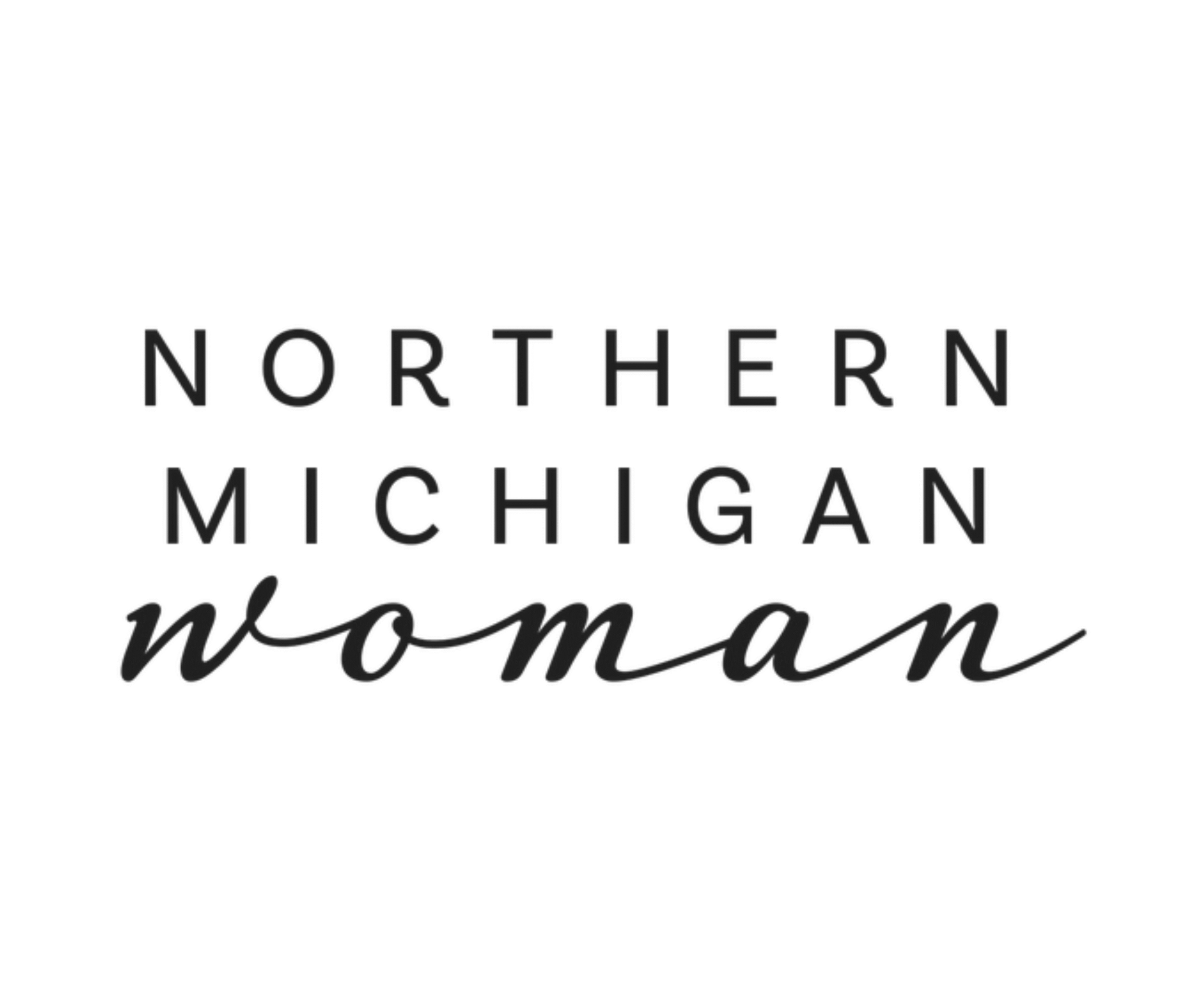 Text graphic reading 'Northern Michigan woman' in black and cursive font on a white background.
