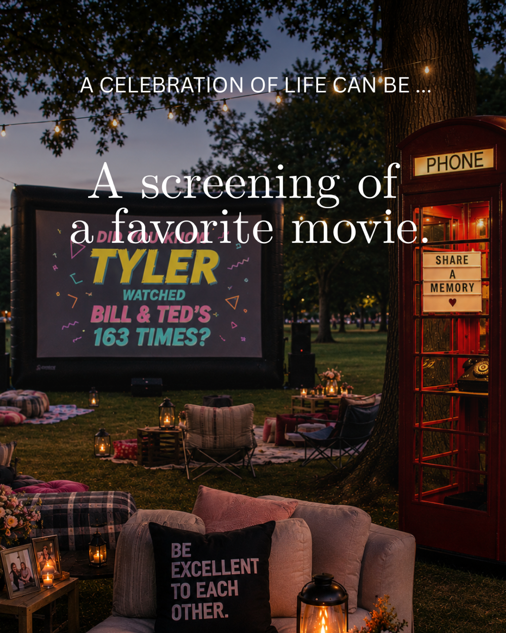An outdoor movie night is a creative celebration of life idea for someone whose favorite films became part of family tradition. Whether it's a classic comedy, an adventure everyone can quote, or the movie they watched a hundred times, sharing it toge