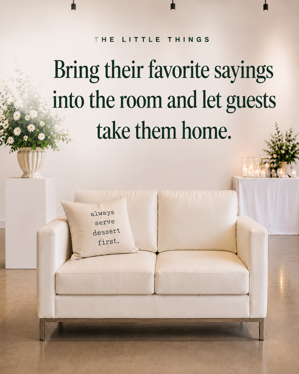 Print their favorite quotes, family expressions, or words of wisdom on pillows, signs, or keepsakes that guests can take home. The smallest phrases are often the ones people remember forever.