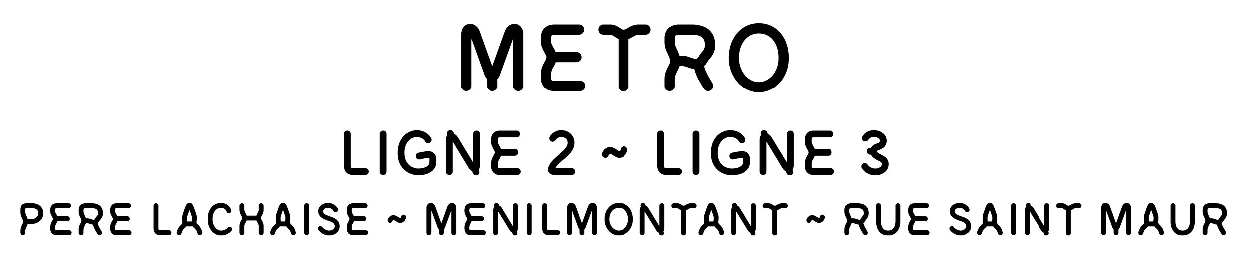 Text indiquant le nom du métro, la ligne 2 à 3, et les stations PERE LACHAISE, MENILMONTANT, RUE SAINT MAUR.