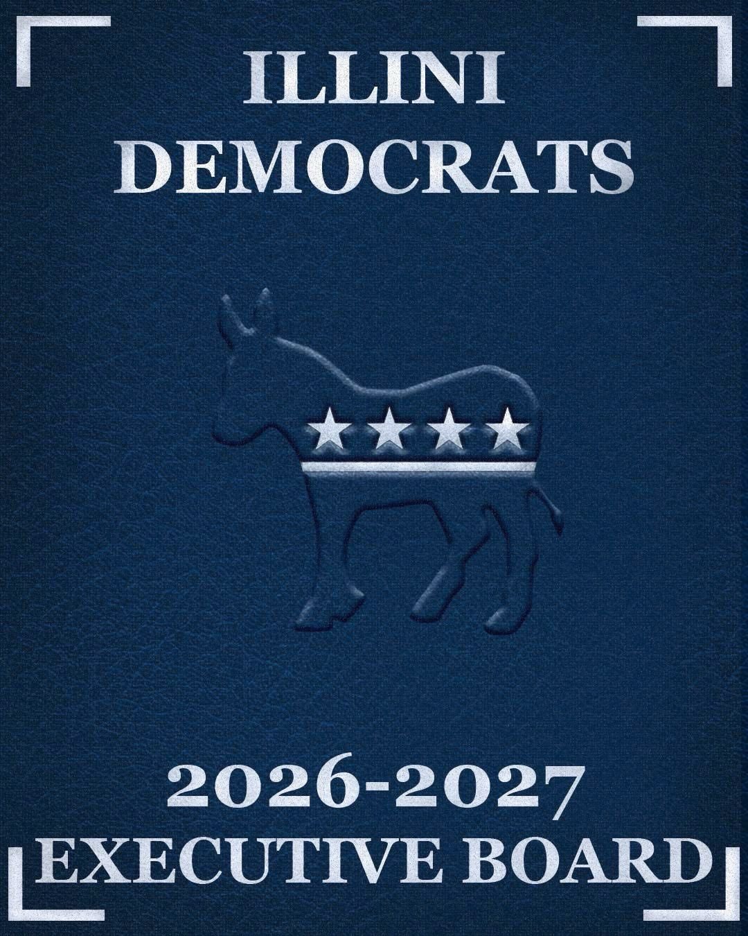 WELCOME YOUR 2026-2027 ILLINI DEMOCRATS EXECUTIVE BOARD! 🇺🇸🔥‼️