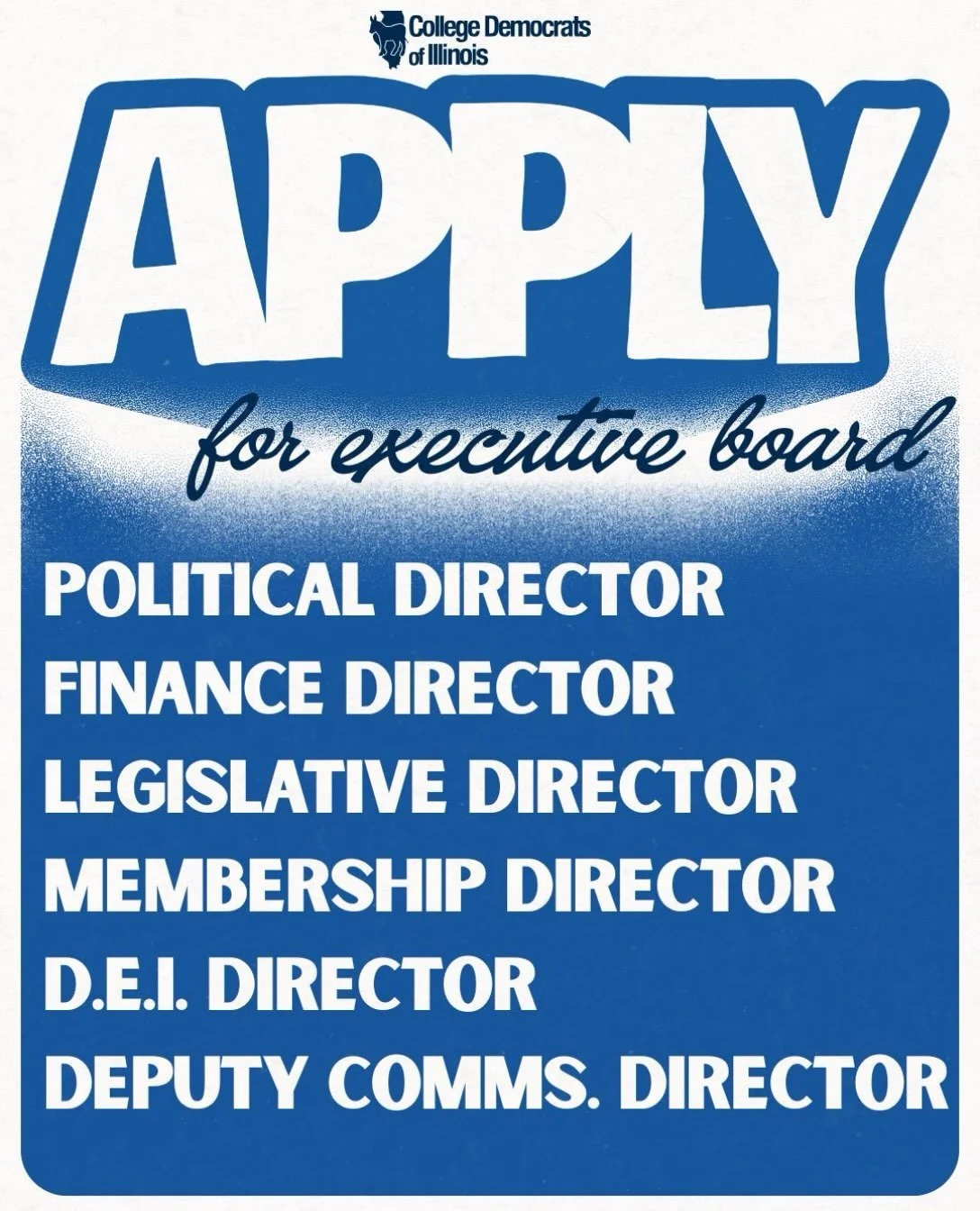 📢CALLING ALL COLLEGE DEMOCRATS OF ILLINOIS ‼️

Our 2026-2027 Exective Board Applications are LIVE!

All applicants must be a member of an existing College Democrats chapter, but if your school doesn&rsquo;t have one yet, do not fear! If you&rsquo;re