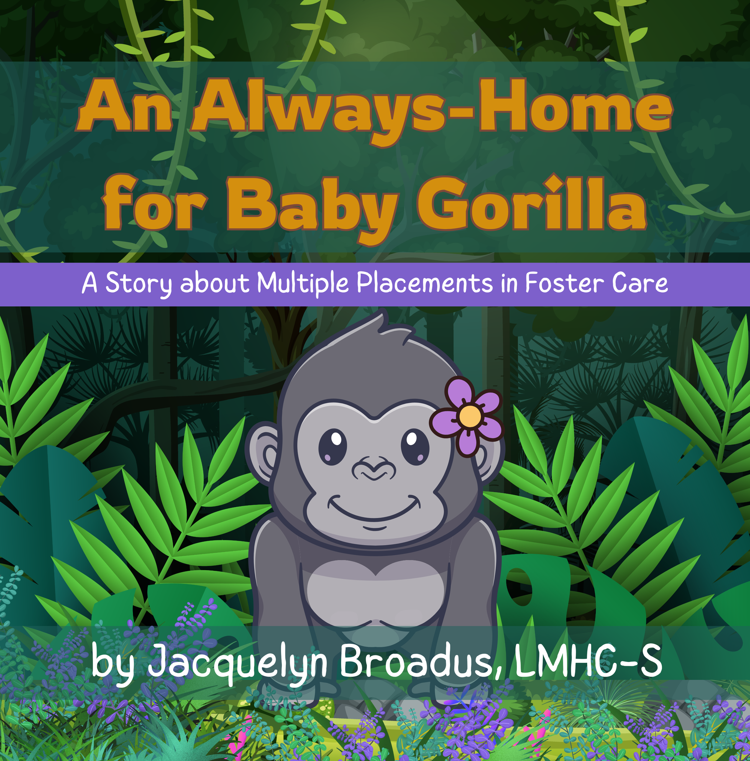 An Always-Home for Baby Gorilla: A Story about Multiple Placements in Foster Care