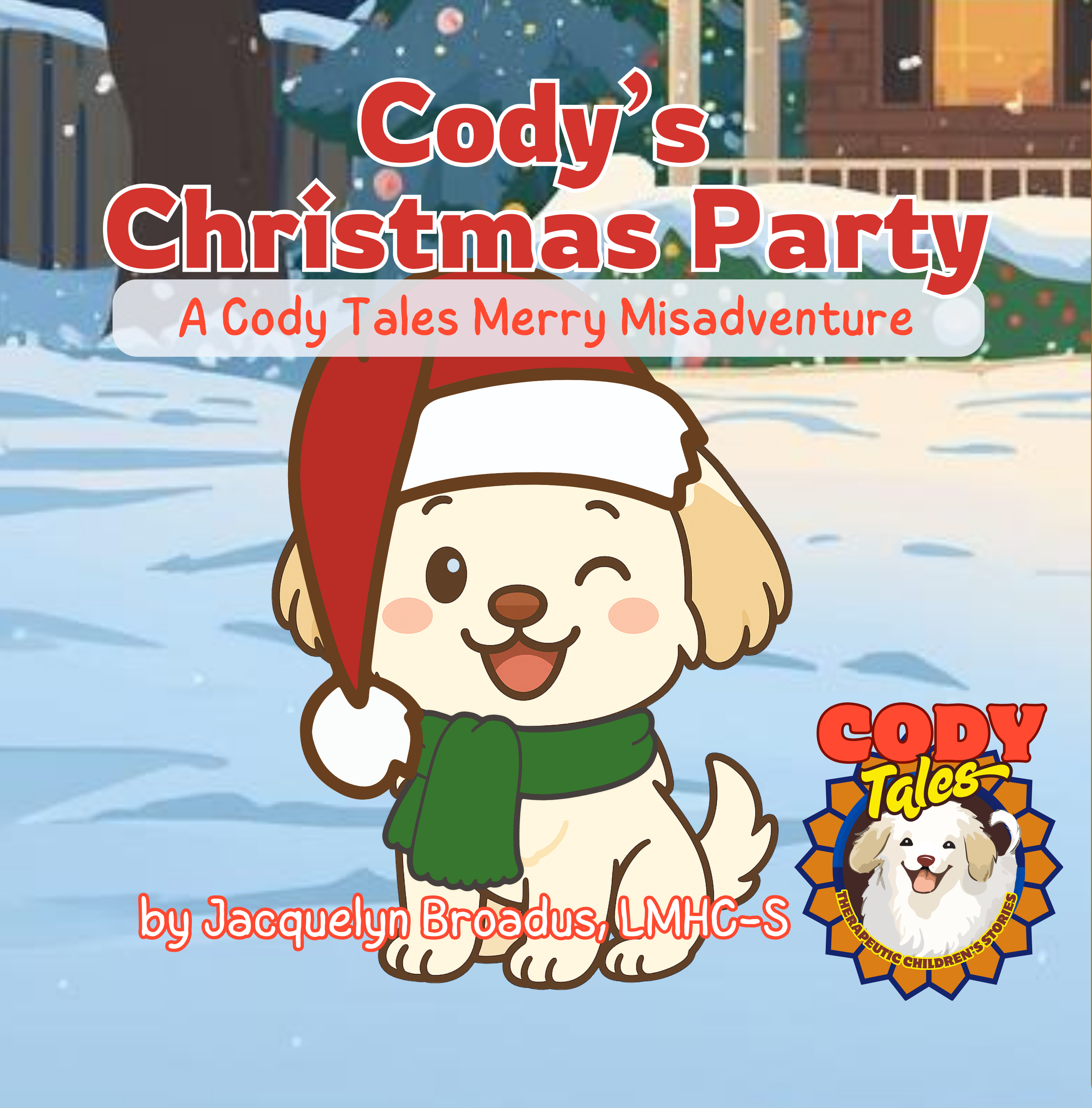Cody's Christmas Party: A Cody Tales Merry Misadventure