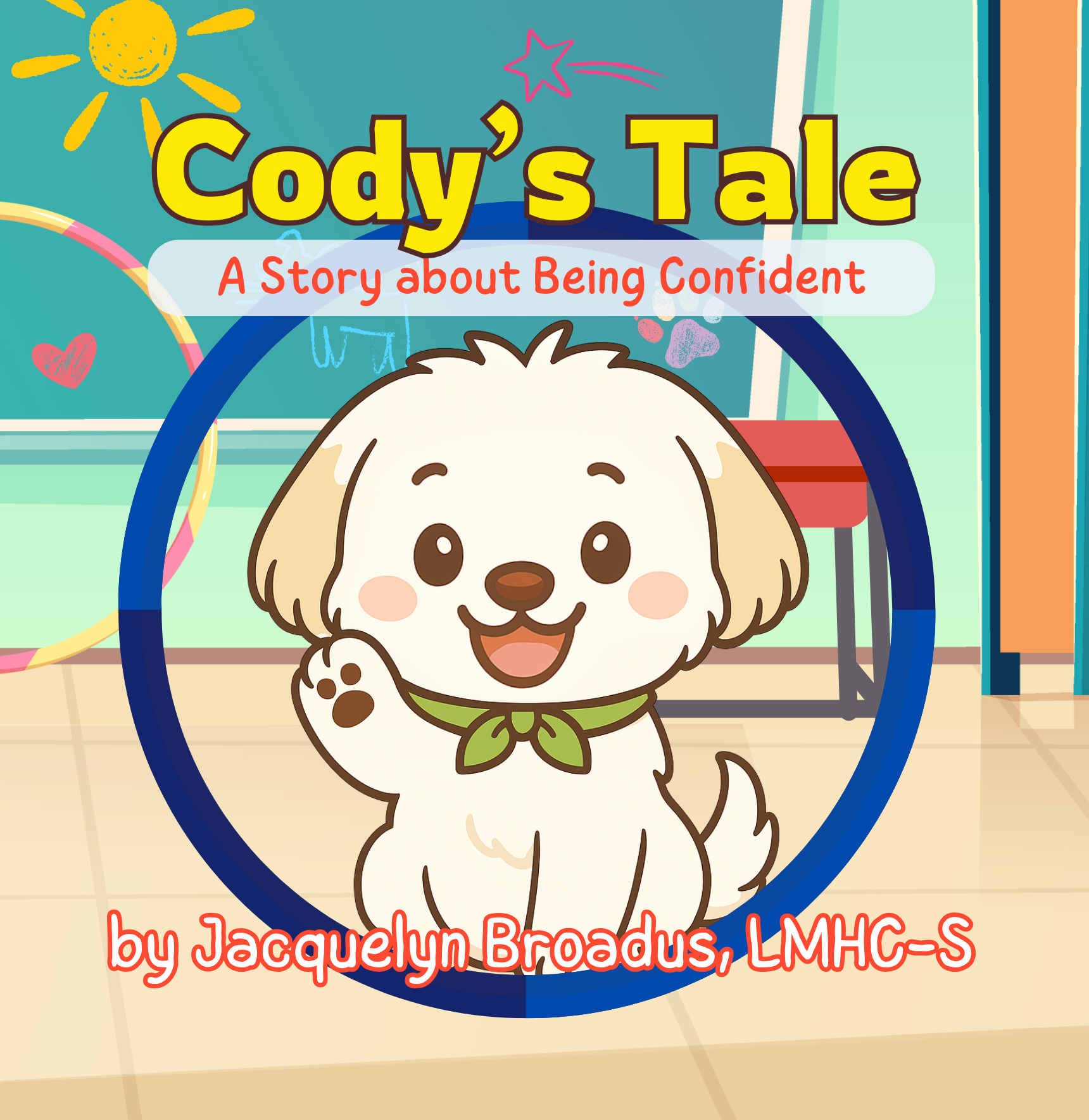 Cody's Tale: A Story about Being Confident
