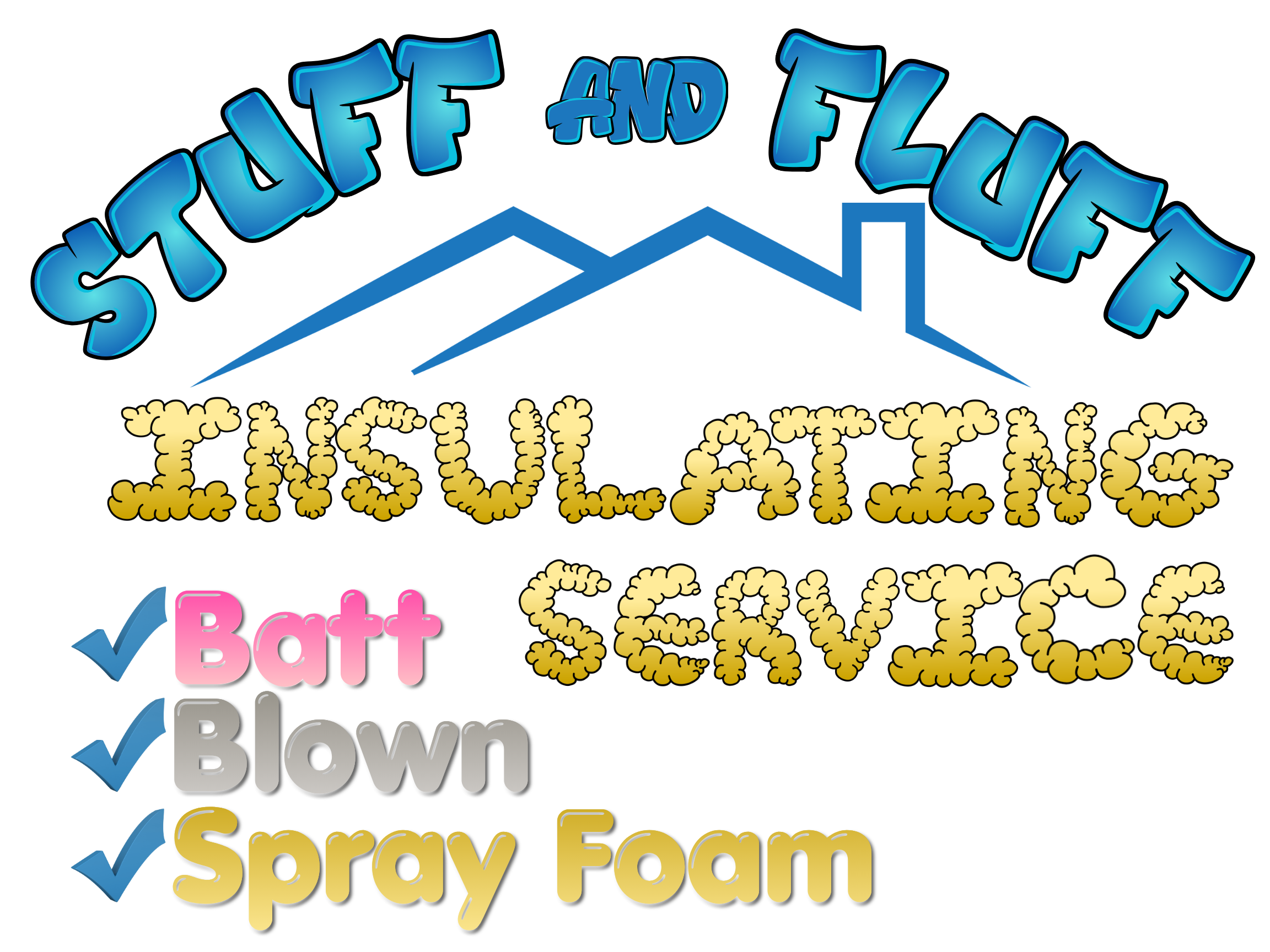Logo with text saying "Stuff and Fluff" above a roof graphic, "Tactical" in yellow textured font, "Batt" in pink, "Blown" in metallic gray, "Spray Foam" in yellow, listing the offered professional services.