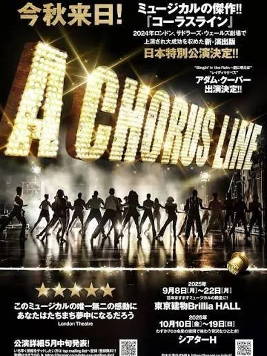 A Chorus Line (Japan Tour) 
 
Role: Production Coordinator 
 
Working with Japanese promoters TSP Stage, and UK Producers Jonathan Church Theatre Productions and Curve Leicester to foster a collaborative, cross-culture working culture, with a mixed U