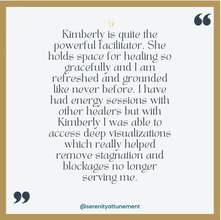 A quote about Kimberly being a powerful facilitator, holding space for healing, and helping the speaker access deep visualizations to remove stagnation and blockages. The quote is attributed to @serenityattunement.