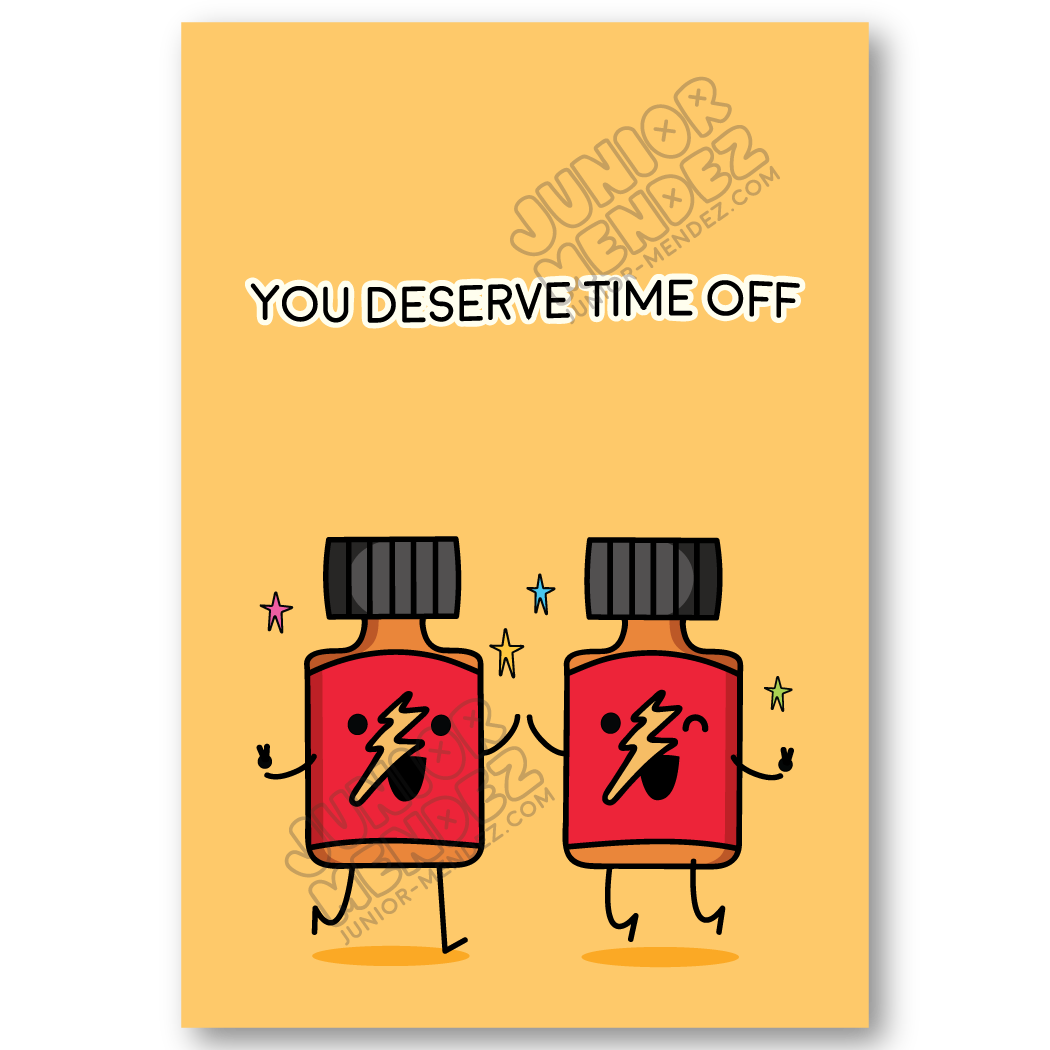 You Deserve Time Off Card