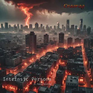 A cityscape during a storm with lightning in the sky and fiery glow on the streets, with the text 'Cravaag' and 'Intrinsic Persona ft. S.ajan Zaczarek'.