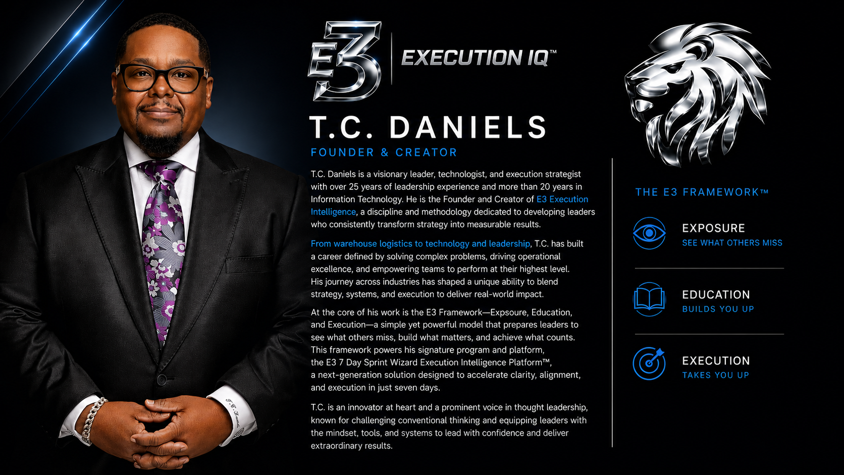 A professional portrait of T.C. Daniels wearing a black suit, white shirt, and purple floral tie, with glasses and a bracelet. To the right, there is text highlighting his leadership in E3 Execution IQ, his background in technology, and the E3 framework, including sections for Exposure, Education, and Execution.