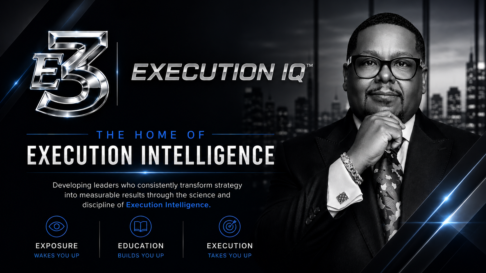 Promotional image for E3 Execution IQ, featuring a man in glasses and a suit with a city skyline in the background, highlighting the theme of leadership development, strategy, and execution intelligence.