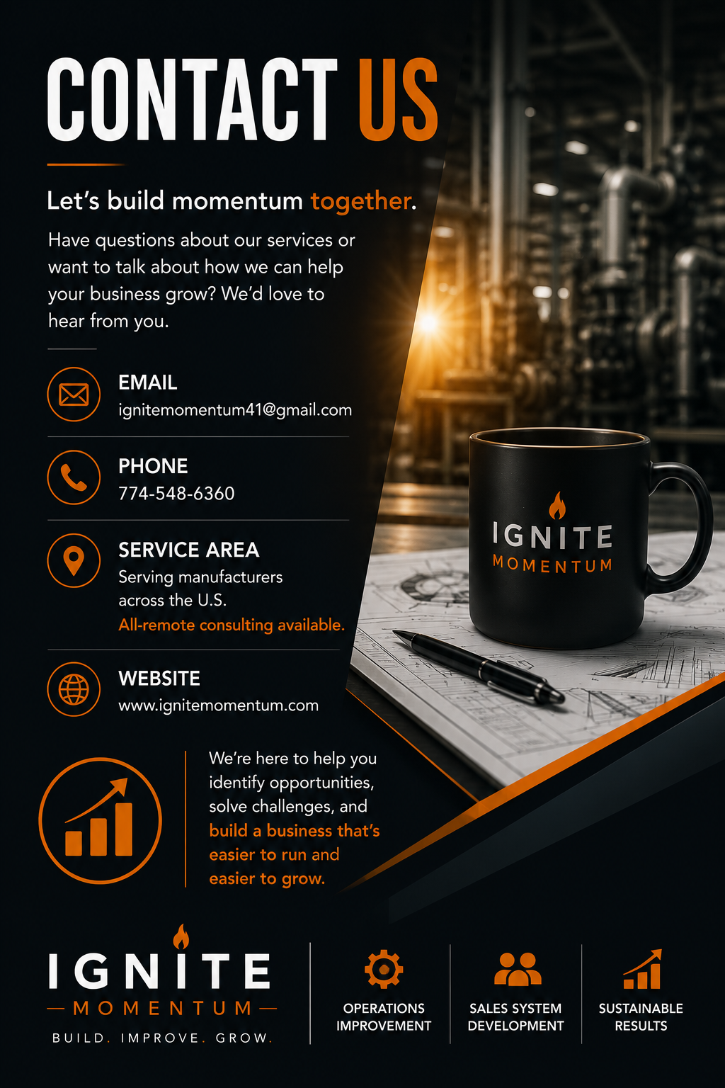 Contact information for Ignite Momentum, a business consulting company, with email, phone, service area, and website details. Features a black mug with the Ignite Momentum logo, a pen, and blueprints on a desk in a manufacturing or industrial setting with sunlight shining in.