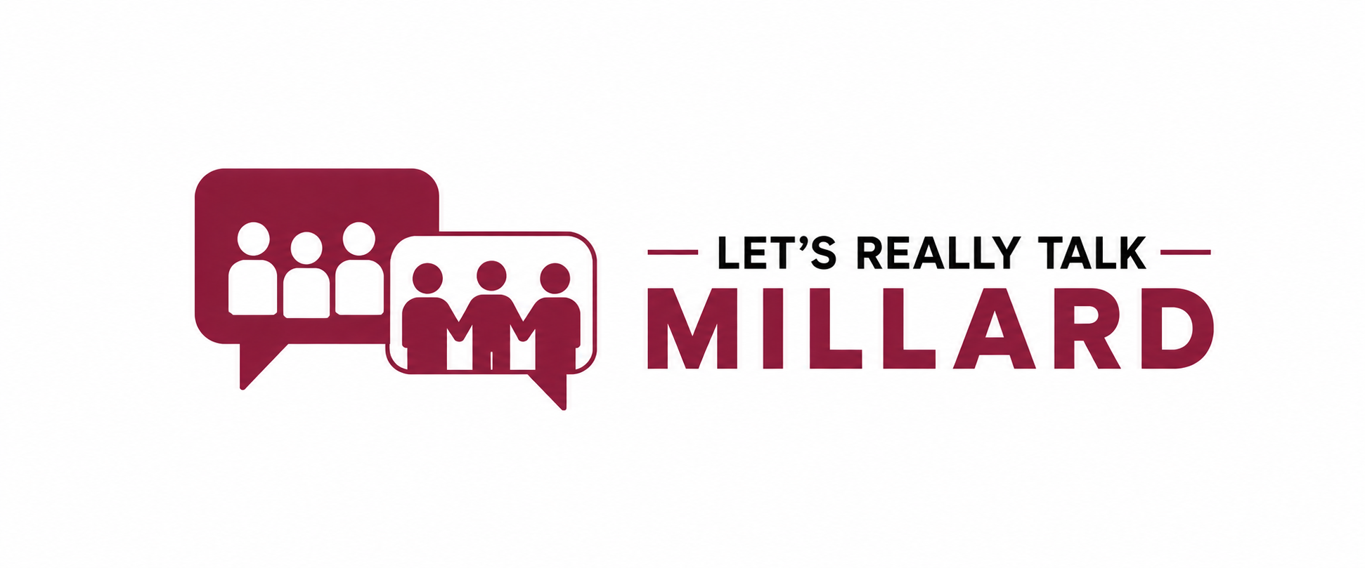 Logo for 'Let's Really Talk Millard' featuring two speech bubbles with stylized figures of people inside, one with three white figures and the other with three figures holding hands, in maroon and black text.