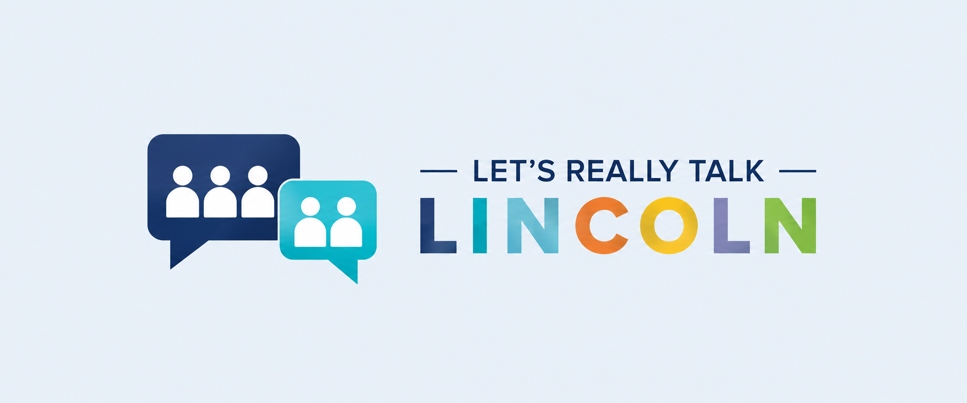 Graphic logo with two speech bubbles containing three and two white human silhouettes respectively, alongside text that reads "Let's Really Talk Lincoln" with "Lincoln" in multicolored letters.