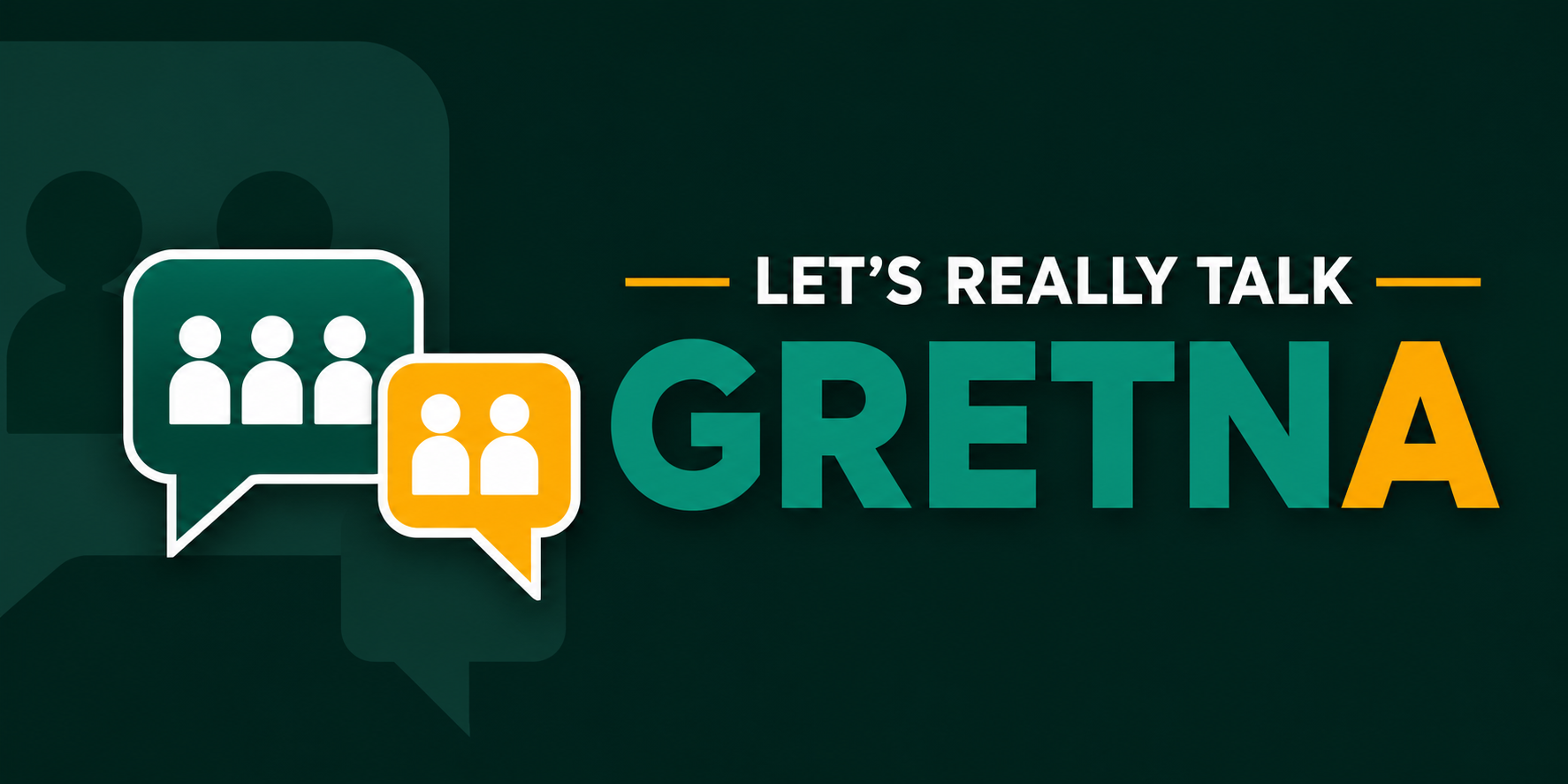 Graphic with speech bubbles featuring groups of people and text that says "Let's Really Talk Greta" on a dark green background.