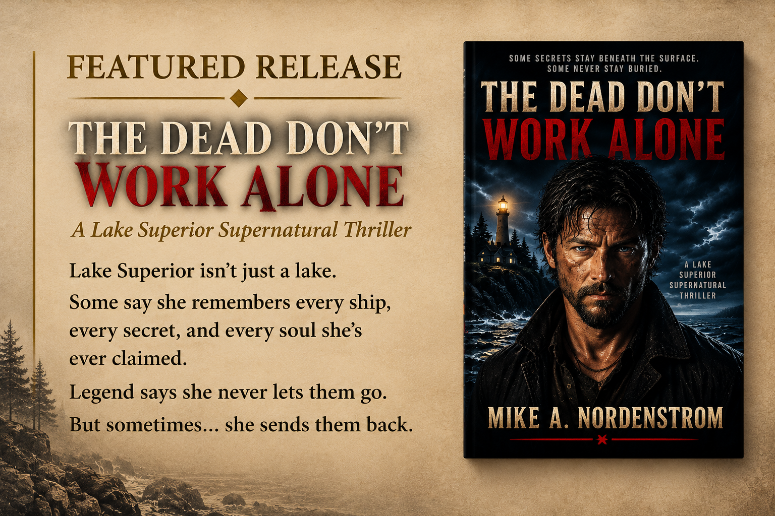 Featured release artwork for The Dead Don't Work Alone, a Lake Superior supernatural thriller by Mike A. Nordenstrom. The book cover features a dark-haired man, a lighthouse on a rocky shoreline, and storm clouds over Lake Superior.