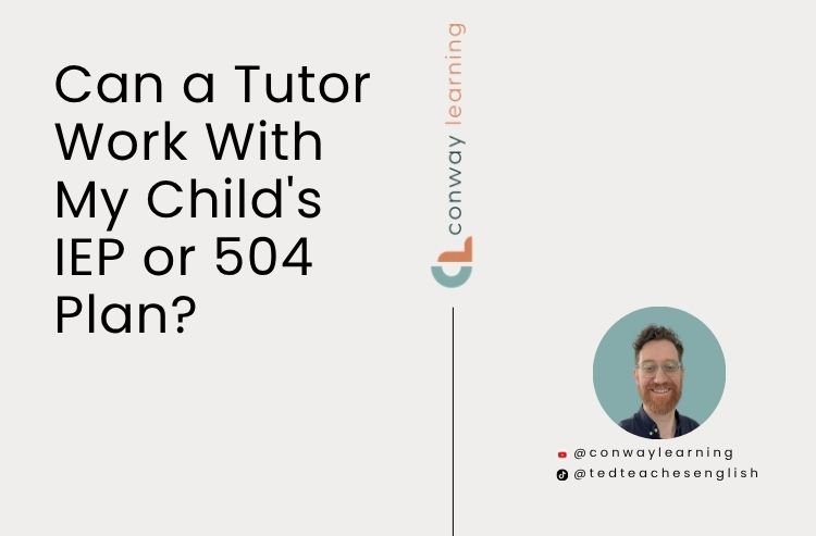 Can a Tutor Work With My Child's IEP or 504 Plan?
