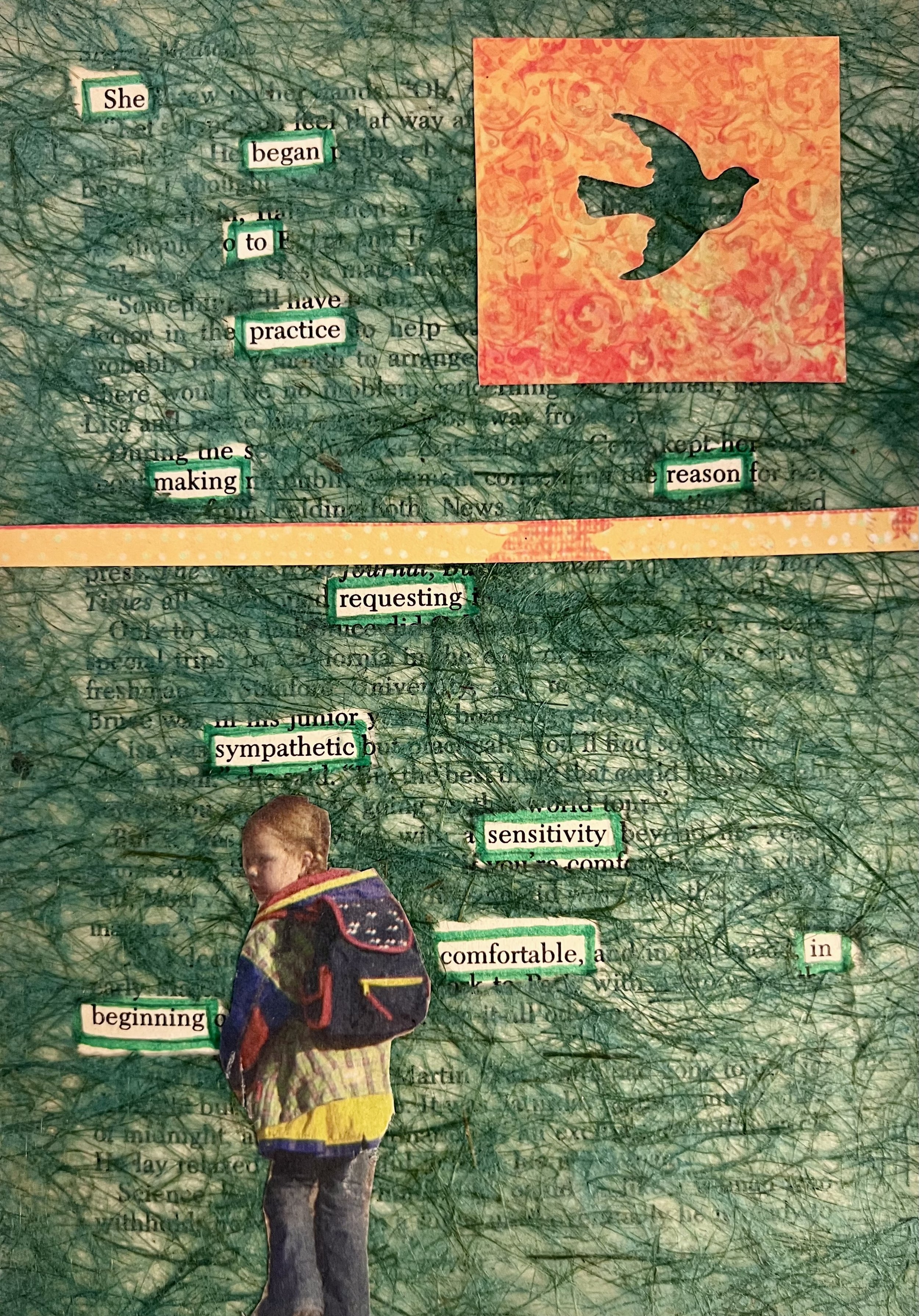 Collage featuring printed text from a book with words like "She," "began," "to," "practice," "making," "requesting," "sympathetic," "sensitivity," and a cutout of a girl in a colorful striped hoodie and jeans, standing against a textured green background with an orange square containing a silhouette of a bird in flight.