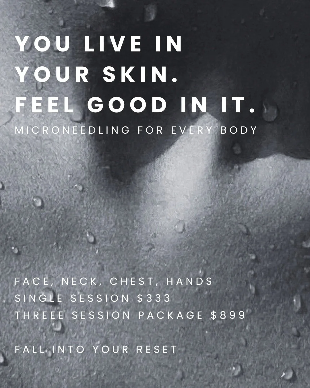 YOU LIVE IN YOUR SKIN. 
FEEL GOOD IN IT.

Texture. Tone. Acne scarring. Stretch marks. Crepey skin. Skin longevity and healthy aging.

Whatever brings you here, your MICRONEEDLING RESET is personalized to your skin, your goals and you.

EVERY BODY is