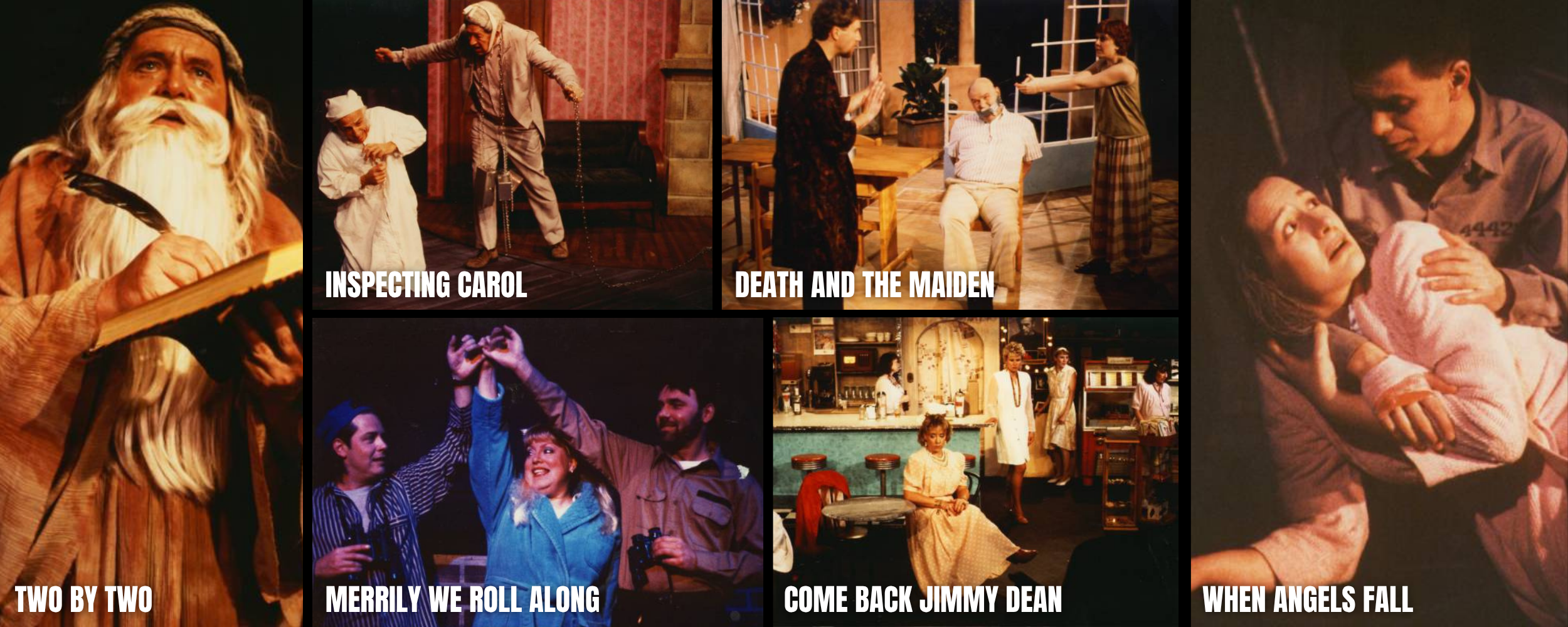 Collage of scenes from a theater play, featuring characters in various costumes and settings, with titles like "Inspecting Carol," "Death and the Maiden," "Two by Two," "Merrily We Roll Along," "Come Back Jimmy Dean," and "When Angels Fall."