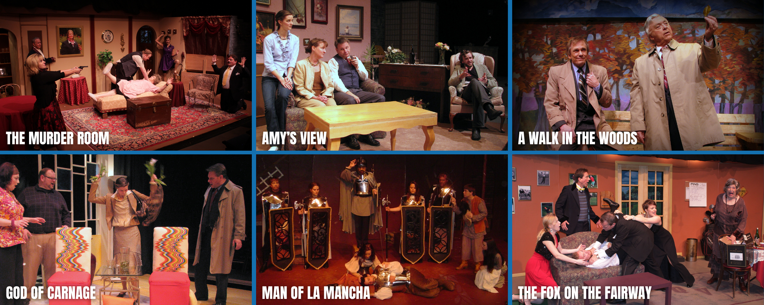 A collage of six scenes from different stage plays, each with a title label. Top row: "The Murder Room" shows a play set with characters involved in a murder scene; "Amy's View" depicts characters seated in a living room, engaged in a conversation; "A Walk in the Woods" features two men outdoors with autumn leaves in the background. Bottom row: "God of Carnage" shows a family dispute indoors; "Man of La Mancha" depicts a theatrical scene with performers in armor; "The Fox on the Fairway" displays characters in a comedic domestic setting.