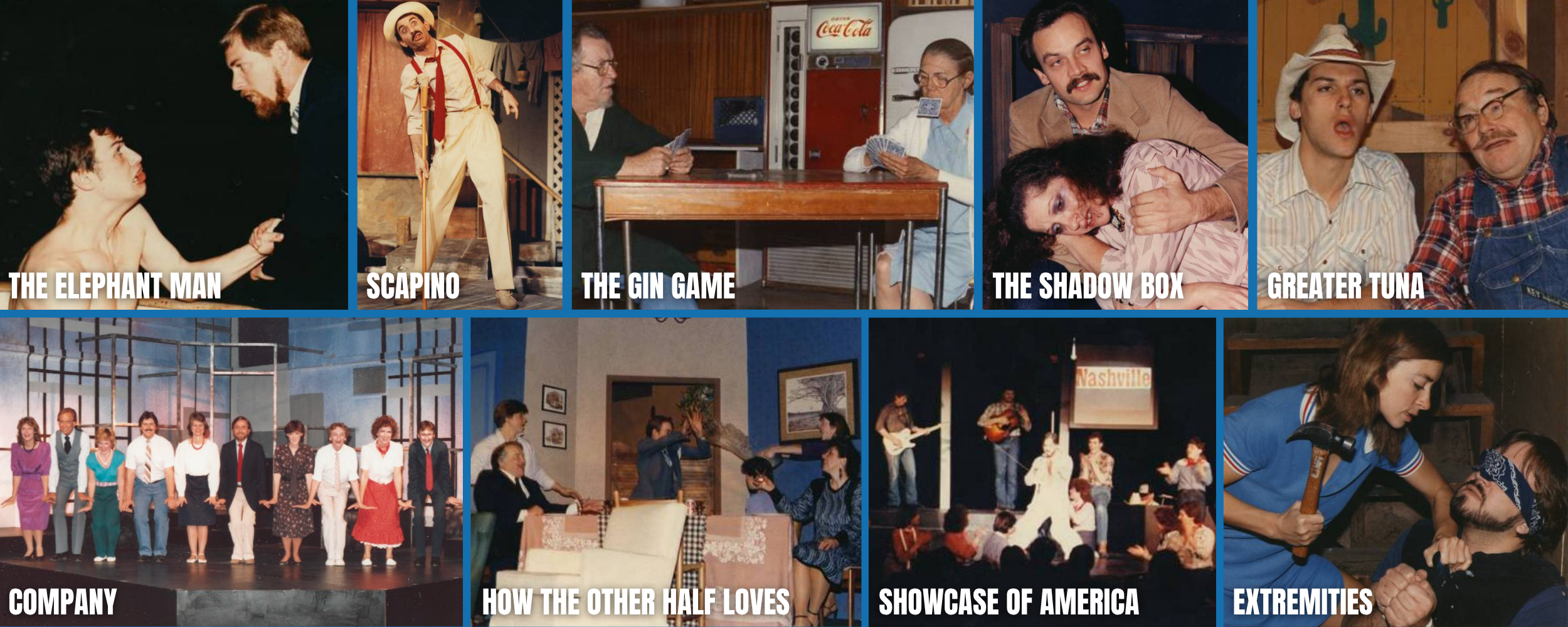 A collage of scenes from classic American television shows, each labeled with the show's name: The Elephant Man, Scapino, The Gin Game, The Shadow Box, Greater Tuna, Company, How the Other Half Loves, Showcase of America, and Extremities.