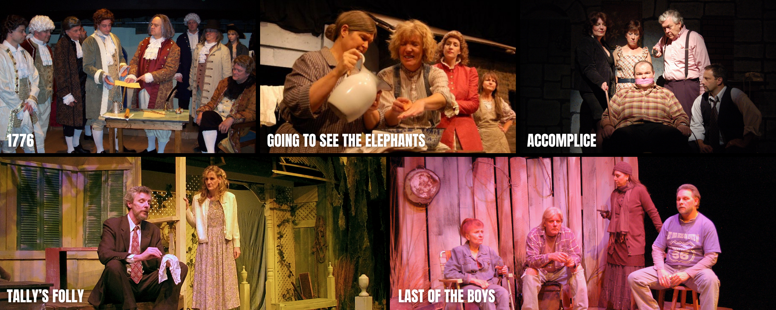 A collage of scenes from theatrical productions, featuring characters in period costumes and modern clothing. The scenes are labeled as '1776,' 'Going to See the Elephants,' 'Accomplice,' 'Tally's Folly,' and 'Last of the Boys.'