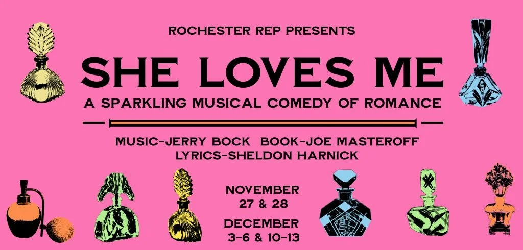 Pink poster promoting the musical comedy "She Loves Me" presented by Rochester Repertory. Features illustrations of perfume bottles in various shapes and colors, with show dates in November and December.