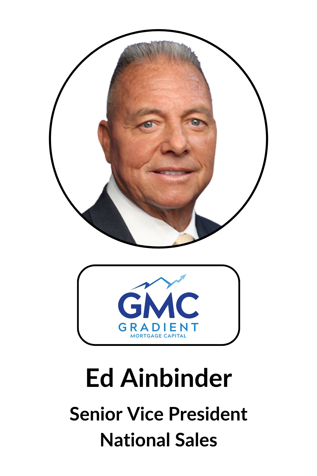 A professional headshot of Ed Ainbinder, Senior Vice President of National Sales at GMC Gradient Mortgage Capital, featuring the company logo.